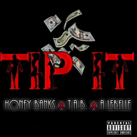 Tip It ft. T.A.B & A LEBELLE | Boomplay Music