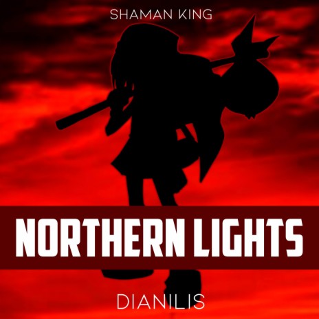 Northern Lights (From Shaman King) | Boomplay Music