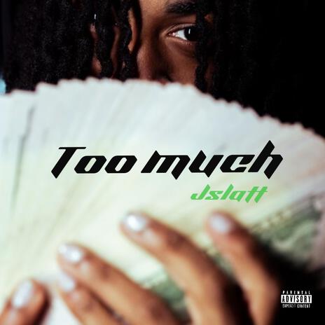 Too much | Boomplay Music