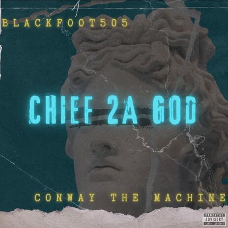 Chief2aGOD (feat. Conway the Machine)