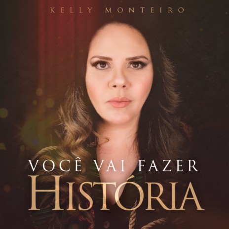 Você vai Fazer História | Boomplay Music