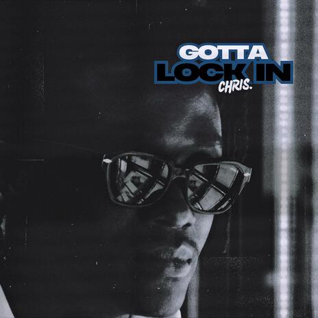 GottaLockIn | Boomplay Music