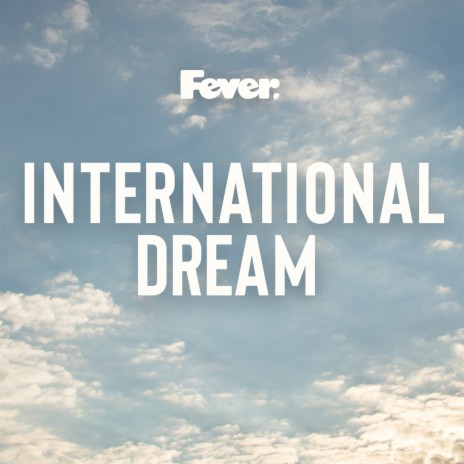 International Dream | Boomplay Music