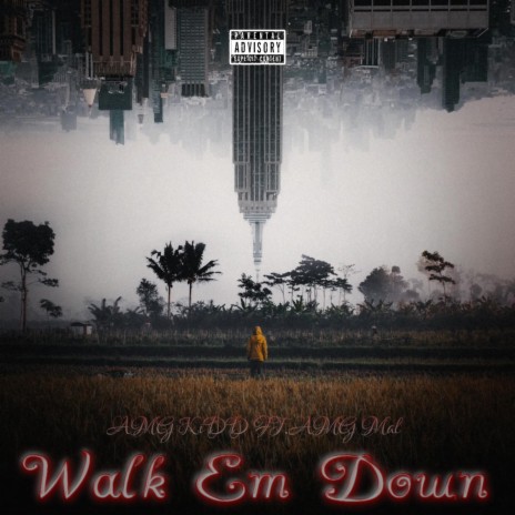 Walk Em Down ft. AMG Mal | Boomplay Music