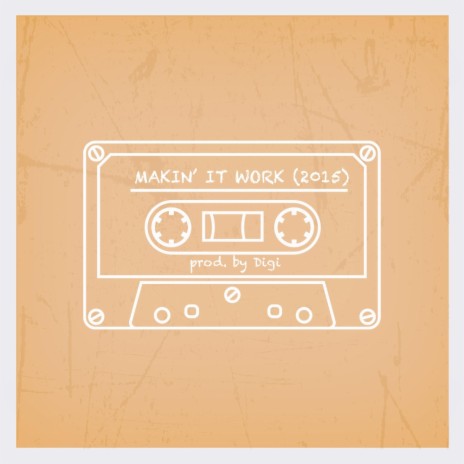 Makin' It Work | Boomplay Music