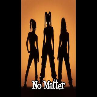 No Matter