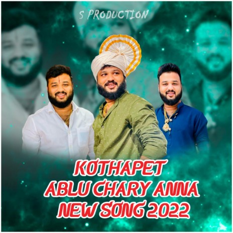 KOTHAPET ABLU CHARY BHAI NEW SONG | Boomplay Music