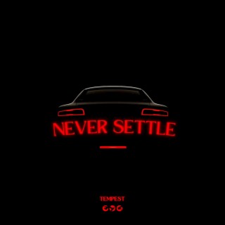 Never Settle