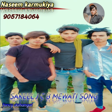 Sakeel J C B Mewati Song