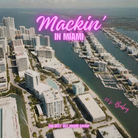 Mackin' In Miami