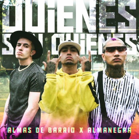 Quienes Son Quienes ft. Alma Negra | Boomplay Music