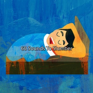 60 Sounds To Slumber