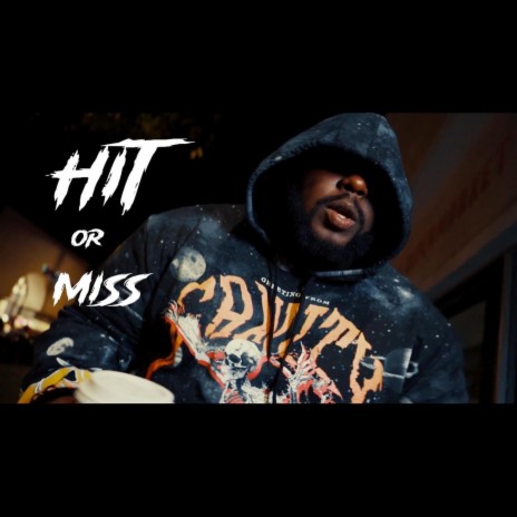 Hit Or Miss | Boomplay Music
