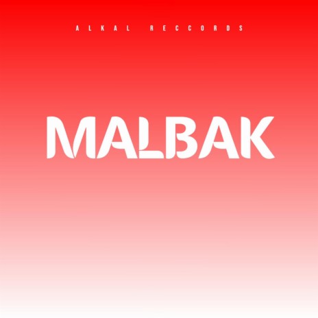 Malbak | Boomplay Music