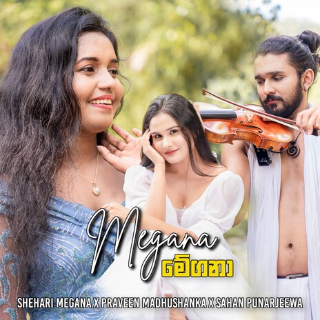 Megana ft. Sahan Punarjeewa & Shehari Megana | Boomplay Music