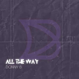 All The Way lyrics | Boomplay Music