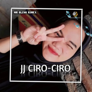 Download MR BLENK RIMEX album songs JJ CIRO CIRO Boomplay Music