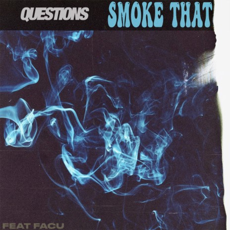 Smoke That ft. Facu | Boomplay Music