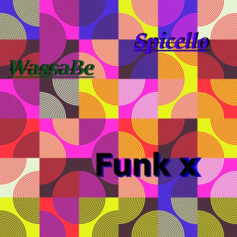 Funk X ft. Spicello | Boomplay Music