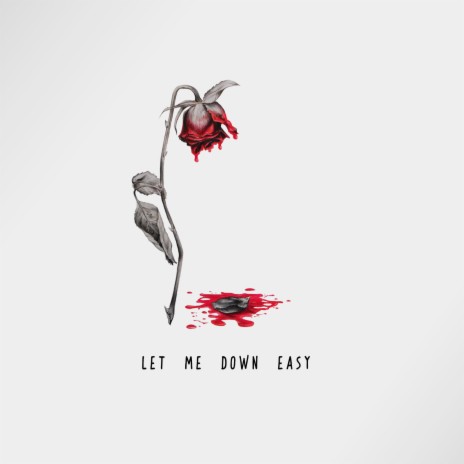 Let Me Down Easy ft. LöKii