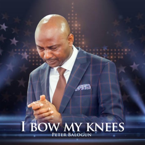 I Bow My Knees | Boomplay Music