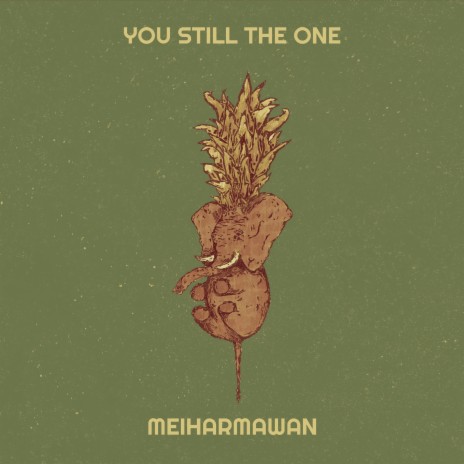 You Still the One | Boomplay Music