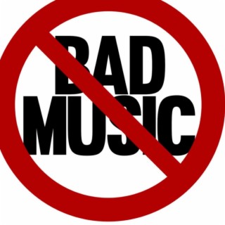 Bad music