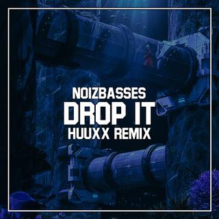 Drop It (feat. Noizbasses) [Remix]