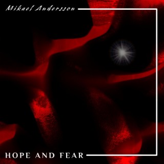 Hope and fear