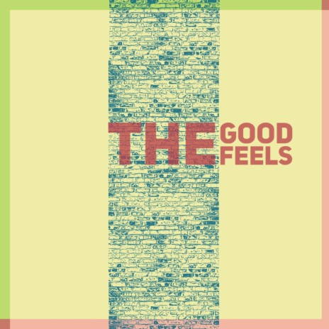 The Good Feels Pt. 2 | Boomplay Music