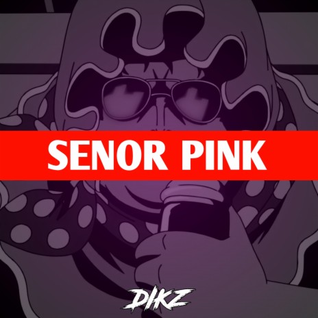 Senor Pink | Boomplay Music