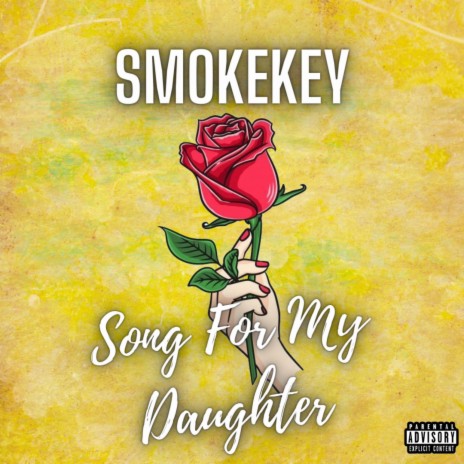 Song For My Daughter (Official Audio) ft. SmokeKey | Boomplay Music