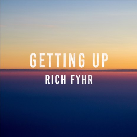 Getting Up | Boomplay Music