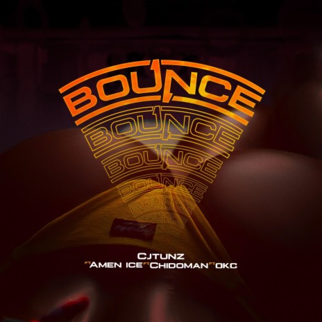 Bounce ft. Amen Ice, Chidoman & OKC 🅴 | Boomplay Music