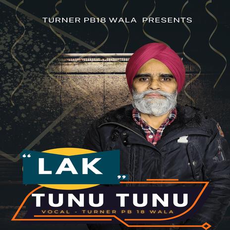 Lak Tunu Tunu ft. Turner Pb 18 Wala | Boomplay Music