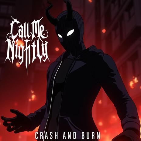 Crash and Burn | Boomplay Music