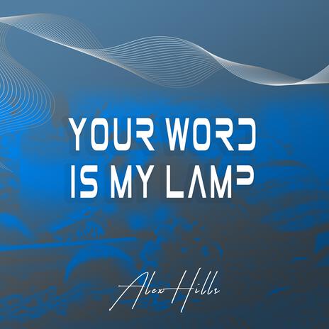 Your Word Is My Lamp | Boomplay Music