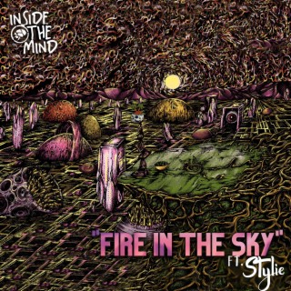 Fire in the Sky ft. Stylie lyrics | Boomplay Music