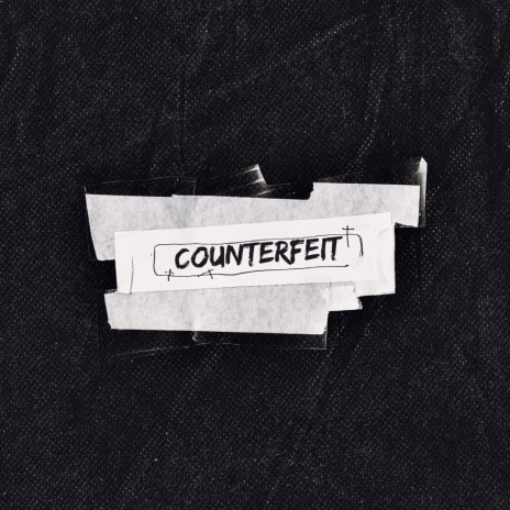Counterfeit | Boomplay Music