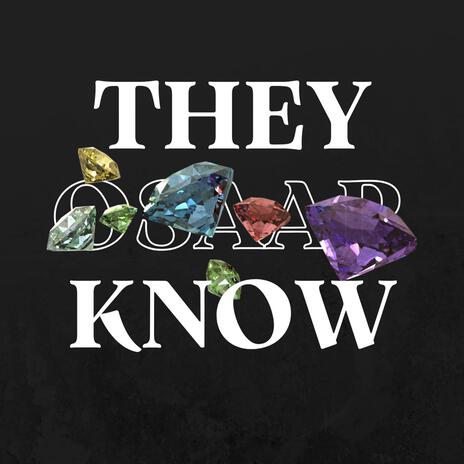 They Know | Boomplay Music