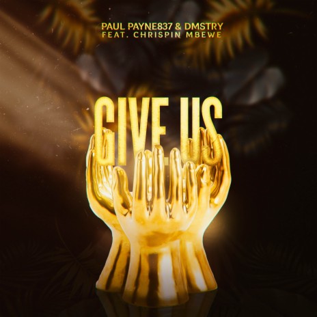 Give Us ft. Chrispin Mbewe & Dmstry | Boomplay Music