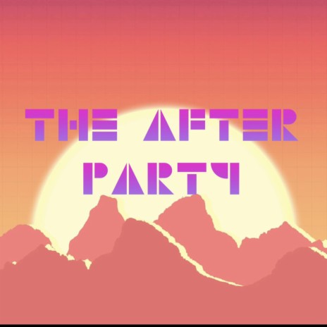 The After Party | Boomplay Music