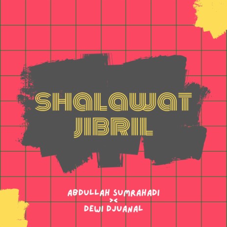 Shalawat Jibril ft. Abdullah Sumrahadi | Boomplay Music