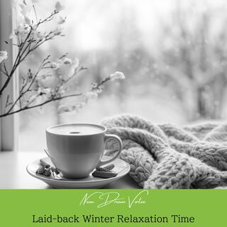 Laid-back Winter Relaxation Time