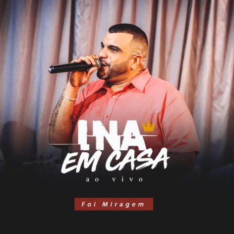 Foi Miragem (Ao Vivo) | Boomplay Music