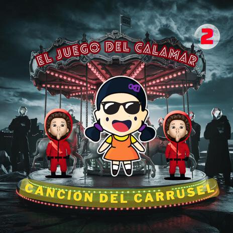 Cancion Del Carrusel (Juego Del Calamar 2) | Boomplay Music