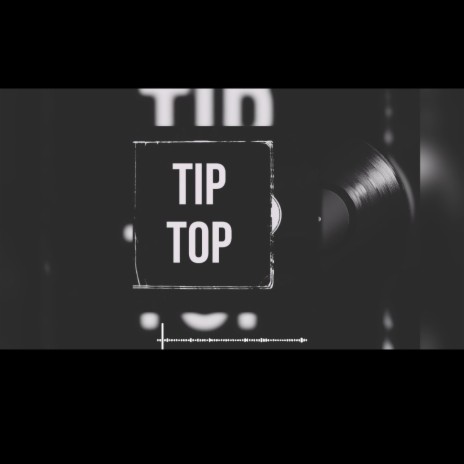 Tip Top | Boomplay Music