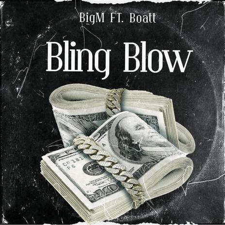 Bling Blow ft. Boatt | Boomplay Music