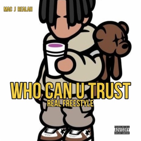 WHO CAN U TRUST REAL FREESTYLE