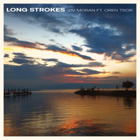 Long Strokes ft. Oren Tsor | Boomplay Music